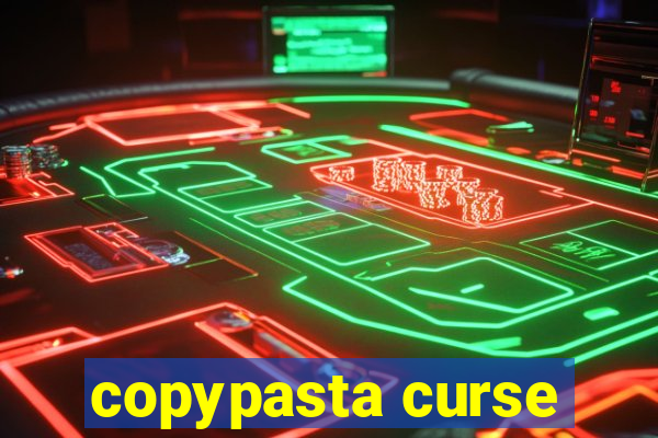 copypasta curse